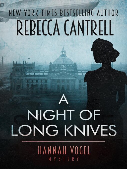 Title details for A Night of Long Knives by Rebecca Cantrell - Available